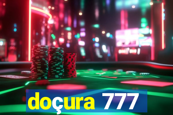 doçura 777